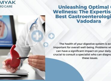 Gastroenterologist In Vadodara