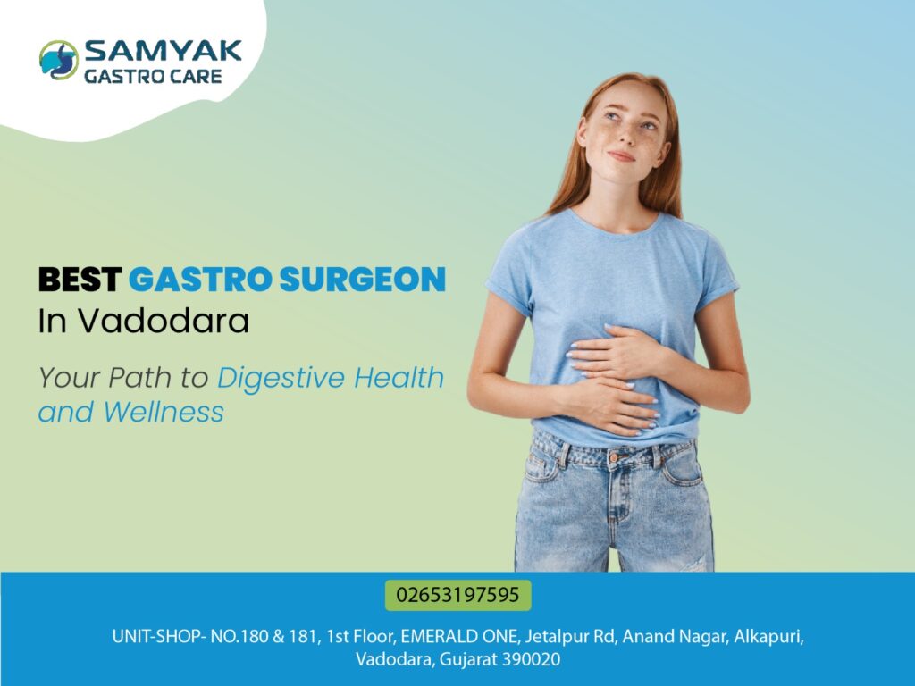 Best Gastro Surgeon In Vadodara