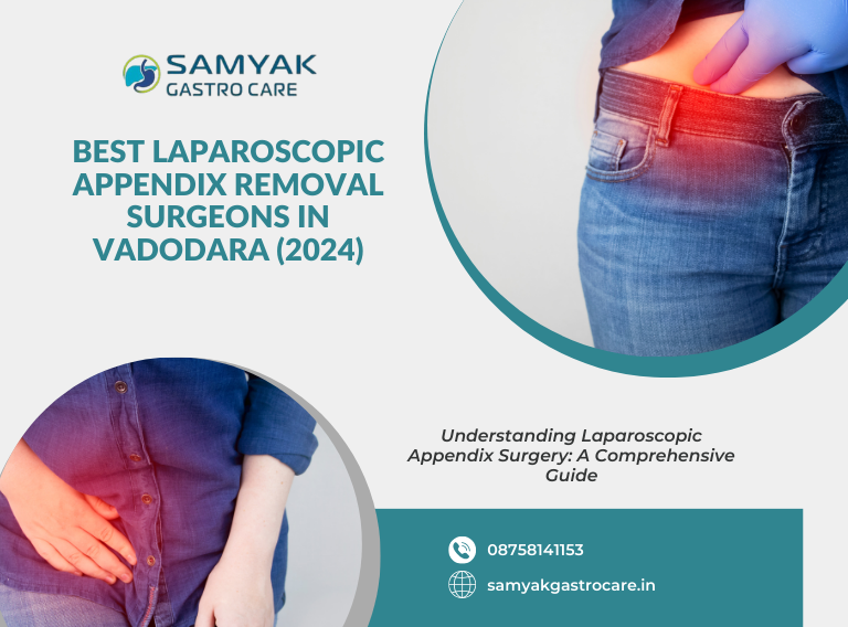 Laparoscopic Appendix Removal Surgeons in Vadodara
