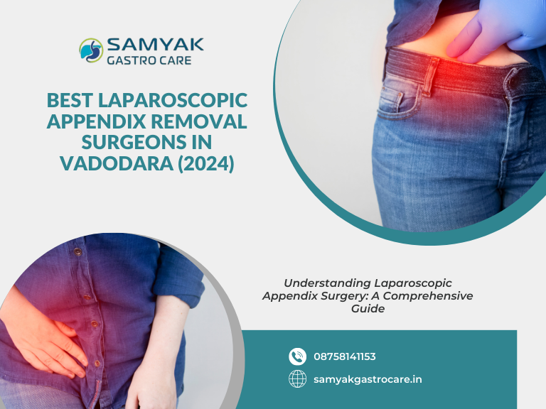 Laparoscopic Appendix Removal Surgeons in Vadodara