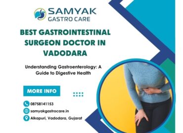 Best Gastrointestinal Surgeon Doctor in Vadodara